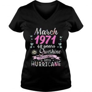 Ladies Vneck March 1971 48 years sunshine mixed with a little hurricane shirt