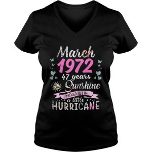 Ladies Vneck March 1972 47 years sunshine mixed with a little hurricane shirt