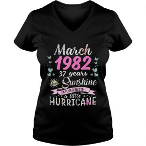Ladies Vneck March 1982 37 years sunshine mixed with a little hurricane shirt