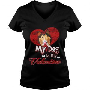 Ladies Vneck My Dog Is My valentine Rough Collie Shirt
