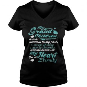 Ladies Vneck My grandchildren are a window to my past a mirror of today a door to tomorrow shirt