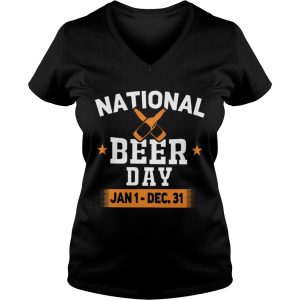 Ladies Vneck National beer day Jan 1 Dec 31 shirt