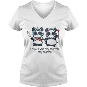 Ladies Vneck Panda couples who play together stay together shirt