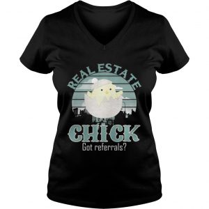 Ladies Vneck Real Estate Chick Got Referrals Shirt