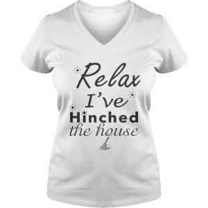 Ladies Vneck Relax ive hinched the house shirt