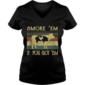 Ladies Vneck Smoke em if you got em BBQ shirt