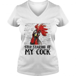 Ladies Vneck Stop staring at my cock shirt