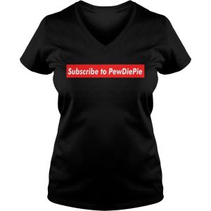Ladies Vneck Subscribe to pewdiepie shirt