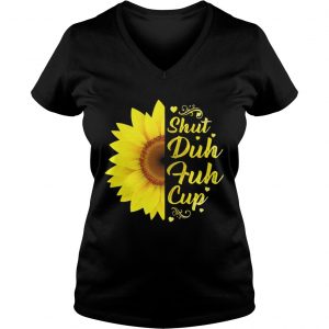 Ladies Vneck Sunflower shuh duh fuh cup shirt