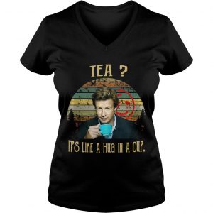 Ladies Vneck Vintage Tea It_s Like A Hug In A Cup Patrick Jane Shirt