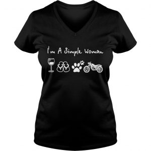 Ladies Vneck im a simple woman I love wine flip flop dog paw and motorcycle shirt