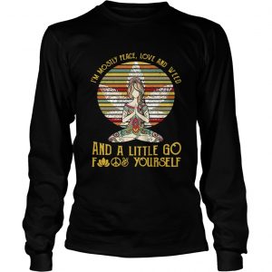 Longsleeve Tee Yoga Im mostly peace love and weed and a little go fuck yourself retro shirt