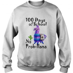 Sweatshirt 100 days of school no Probllama shirt