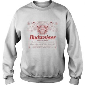 Sweatshirt Budweiser King of beers shirt