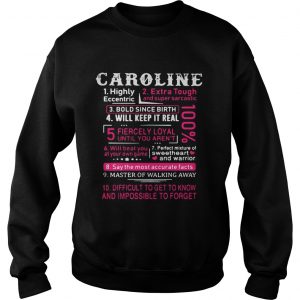 Sweatshirt Caroline highly eccentric extra tough and super sarcastic bold since birth shirt