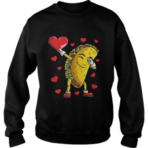 Sweatshirt Dabbing Taco Heart Valentines Day Food Lovers Shirt