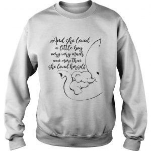 Sweatshirt Elephants and she loved a little boy very very much even more than she loved herself shirt