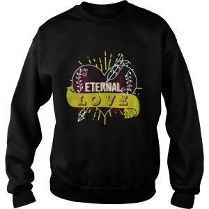 Sweatshirt Eternal love you heart forever Shirt