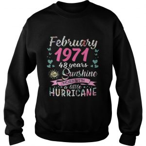 Sweatshirt February 1971 48 years sunshine mixed with a little hurricane shirt