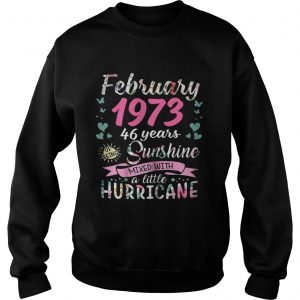 Sweatshirt February 1973 46 years sunshine mixed with a little hurricane shirt