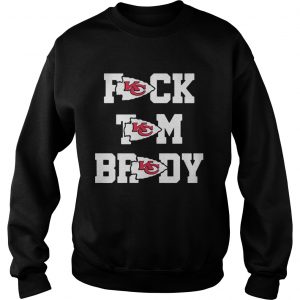 Sweatshirt Fuck Tom Brady Kansas City Chiefs Shirt