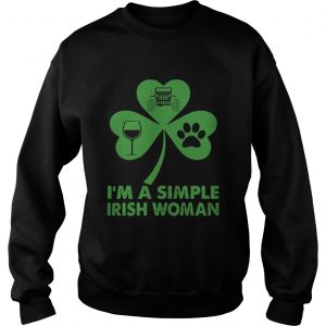 Sweatshirt Im A Simple Irish Woman Shirt