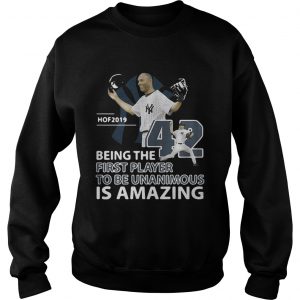 Sweatshirt New York Yankees Mariano Rivera 42 Hof Hall Of Fame 2019 Being The First Player Shirt