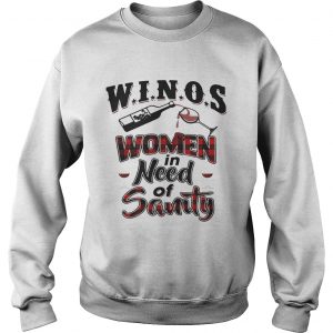 Sweatshirt Winos women in need of Sanity shirt