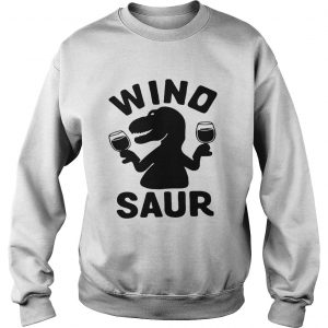Sweatshirt Winosaur wino saur shirt
