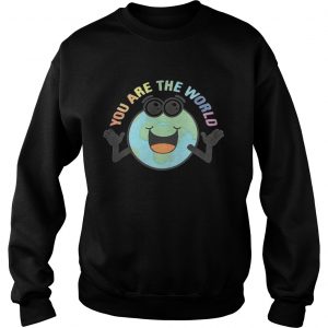 Sweatshirt You are the world shirt