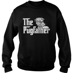 Best the pugfather Sweatshirt