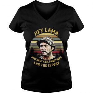 Caddyshack Hey Lama how about a lil something for the effort vintage Ladies Vneck