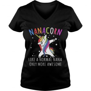 Dabbing Unicorn Nanacorn Like A Normal Nana Ladies Vneck