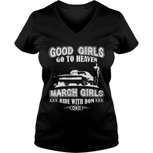 Good girls go to heaven March girls ride with dom Ladies Vneck