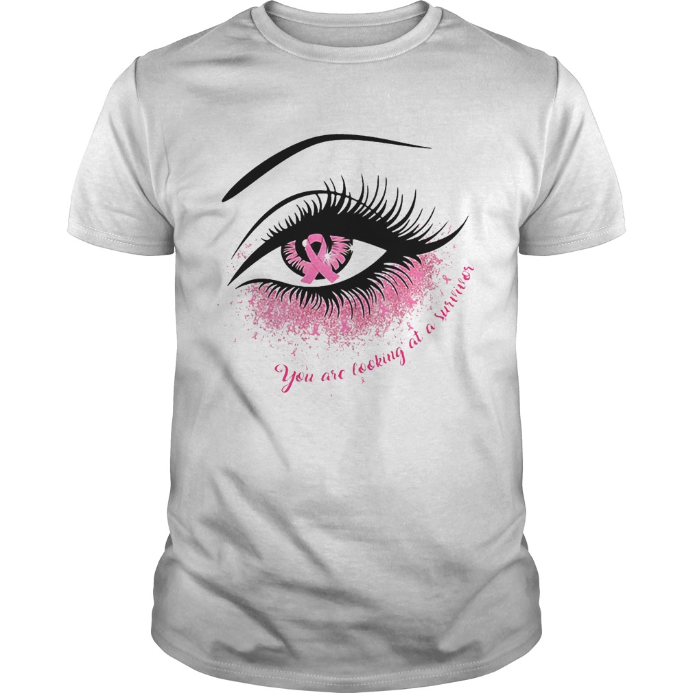 Cancer in the eye you are looking at the survivor shirt