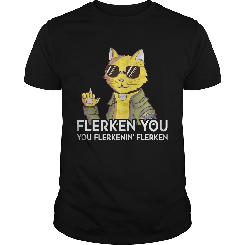 Cat Flerken You You Flerkenin’ Flerken shirt