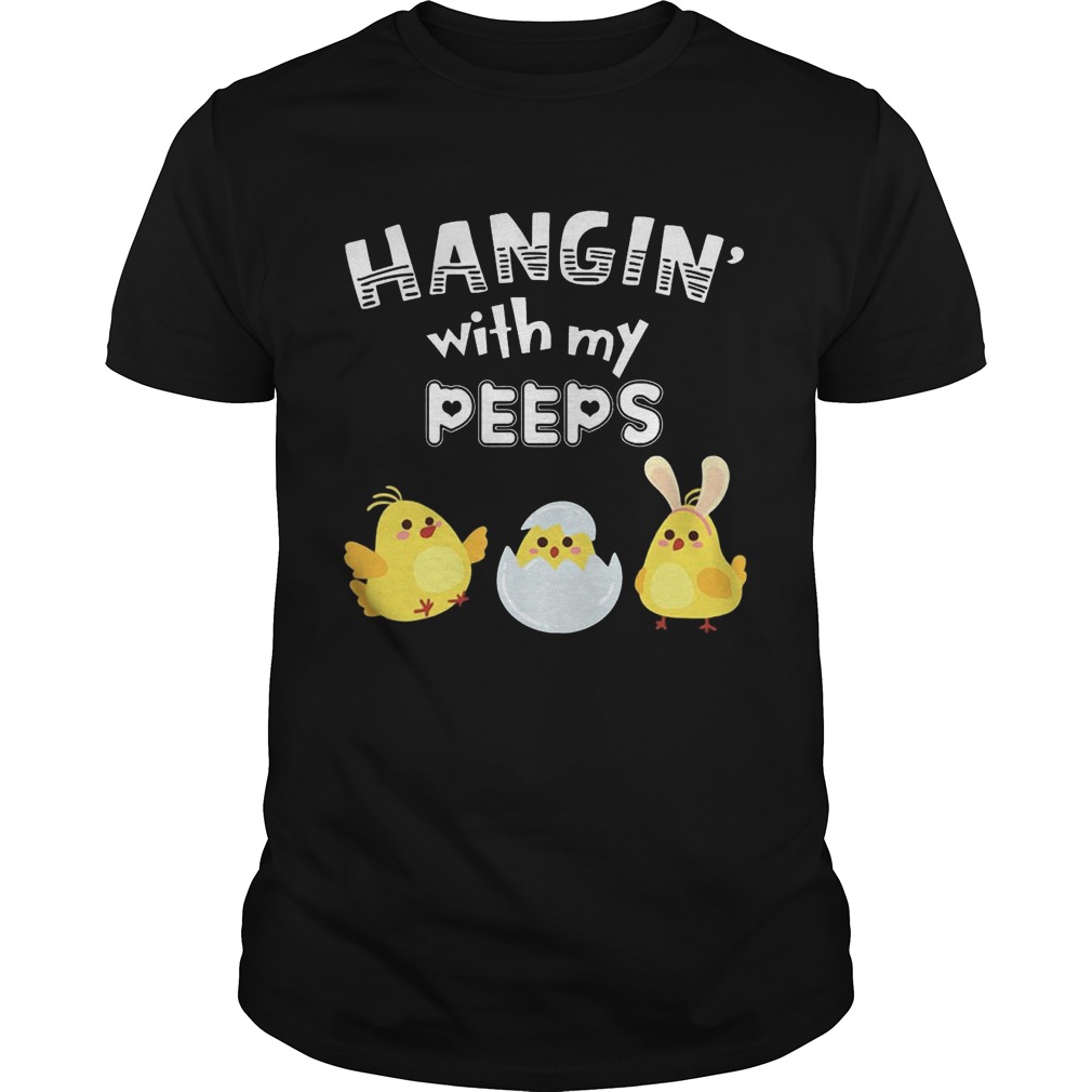 Cute Chicken Hanging With Me Peeps Happy Easter Egg Gift Shirt