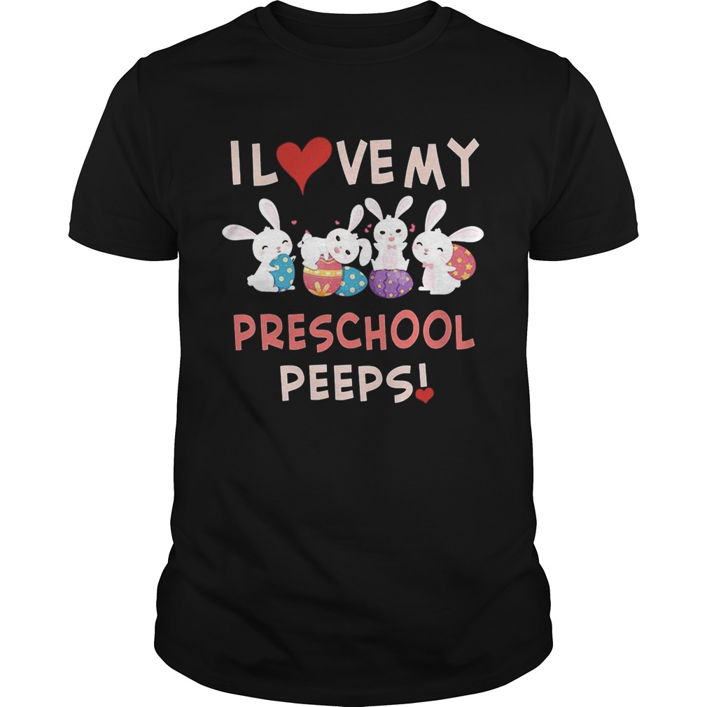 Easter Day I Love My Preschool Peeps T-Shirt