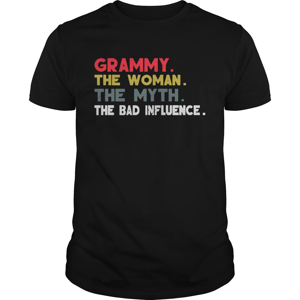 Grammy The Woman The Myth The Bad Influence Gift Shirt