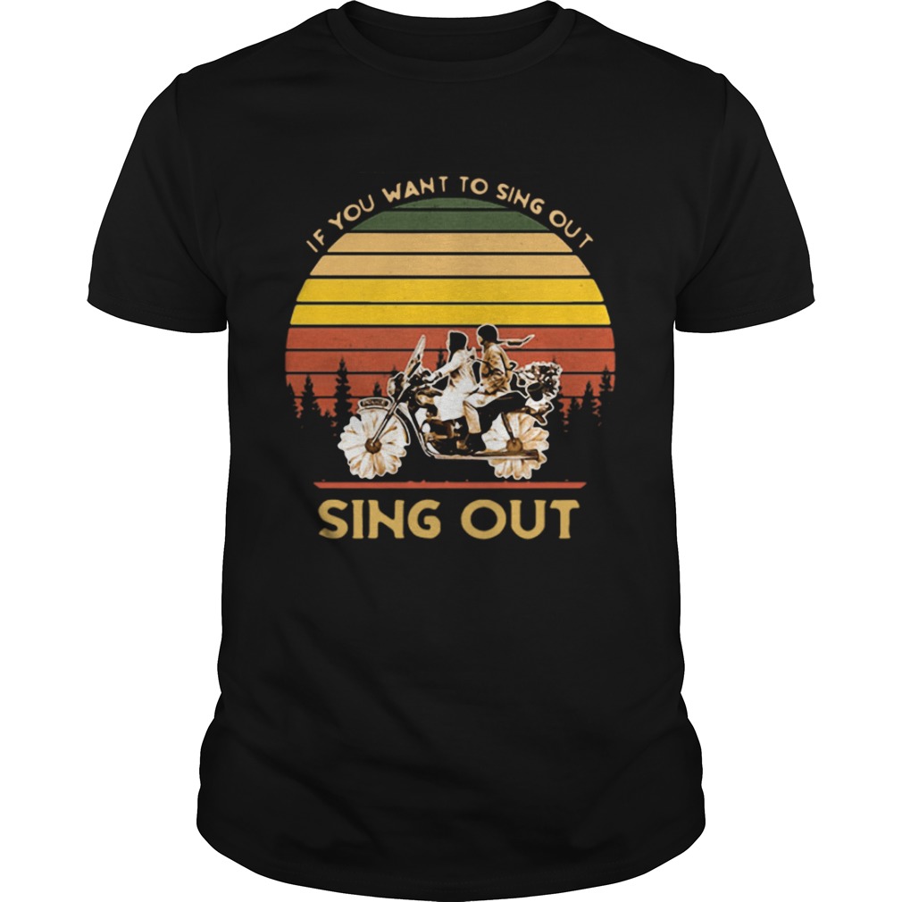 Harold and Maude if you want to sing out sing out retro shirt