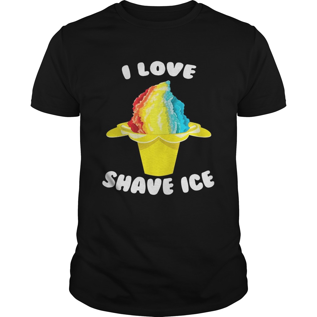 I Love Shave Ice Shirt