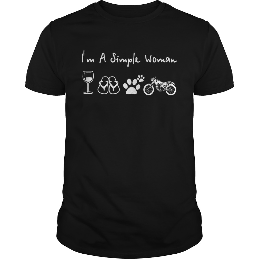 I’m a simple woman I like wine flip flop paw dog and Motorbike shirt