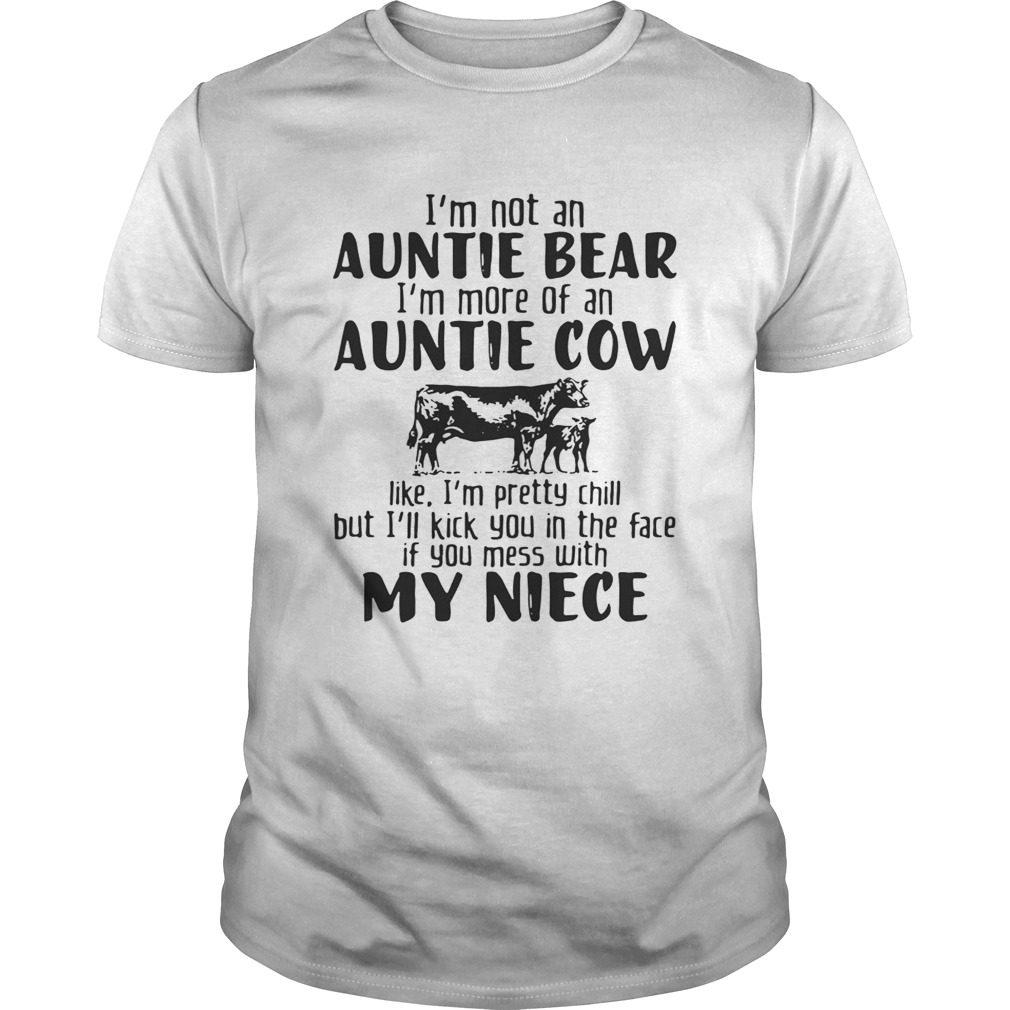 I’m not an auntie bear I’m more of an auntie cow Shirt