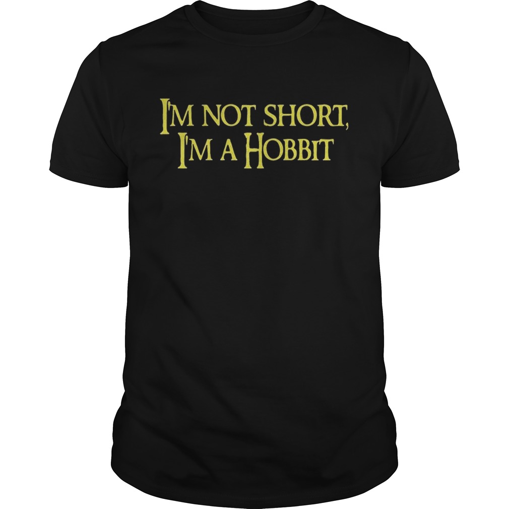 I’m not short I’m a hobbit T-Shirt