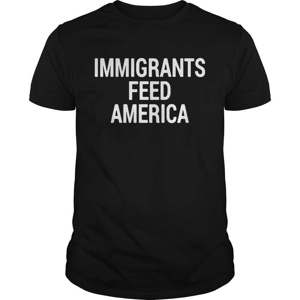 Immigrant feed America shirt