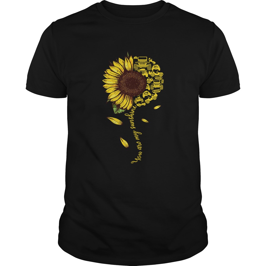 Jeeps sunflower you are my sunshine shirt