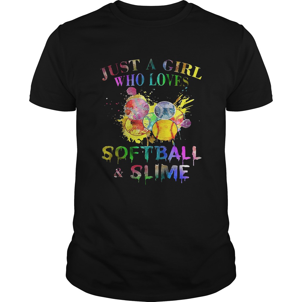 Just a girl who loves softball and slime shirt