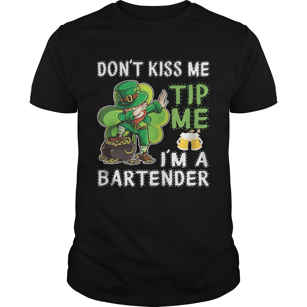 Leprechaun dabbing don’t kiss me tip me I’m a bartender shirt