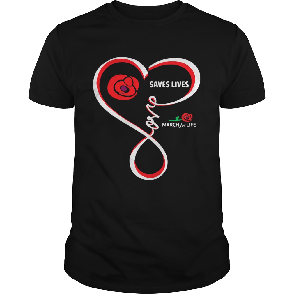 Love saves lives March for Life shirt