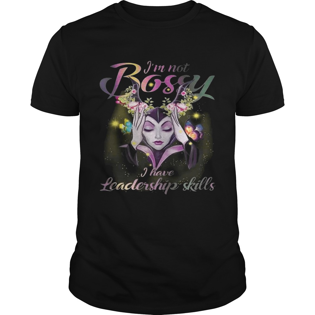 Maleficent I’m not bossy I have leadership skills T-Shirt